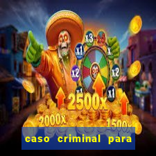 caso criminal para resolver pdf